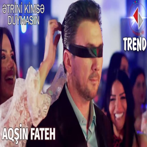 Aqsin Fateh - Ətrini kimsə duymasın