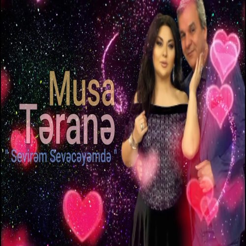 Musa Musayev,Təranə Qumral - Sevirəm, Sevəcəyəm Də