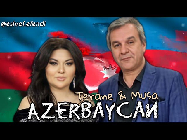 Təranə Qumral,Musa Musayev - Azərbaycan