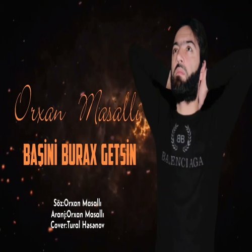 Orxan Masallı - Basini Burax Getsin