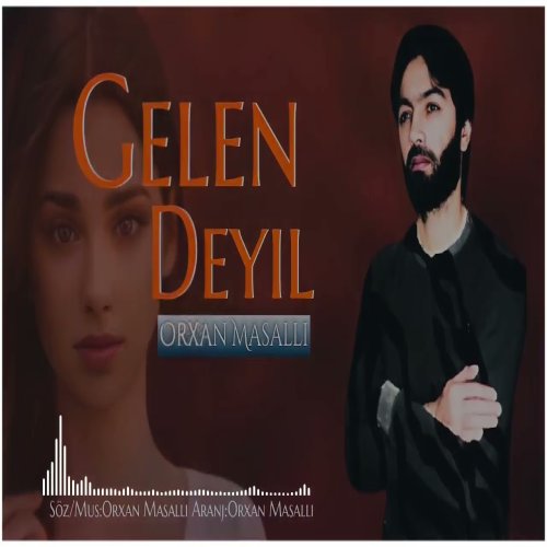 Orxan Masallı - Gelen Deyil (Remix)