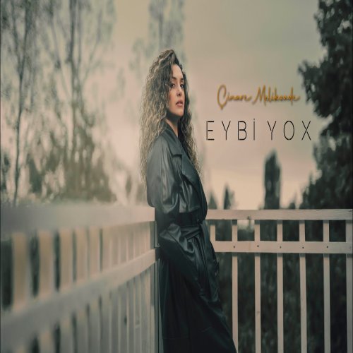 Çınare Melikzade - Eybi Yox