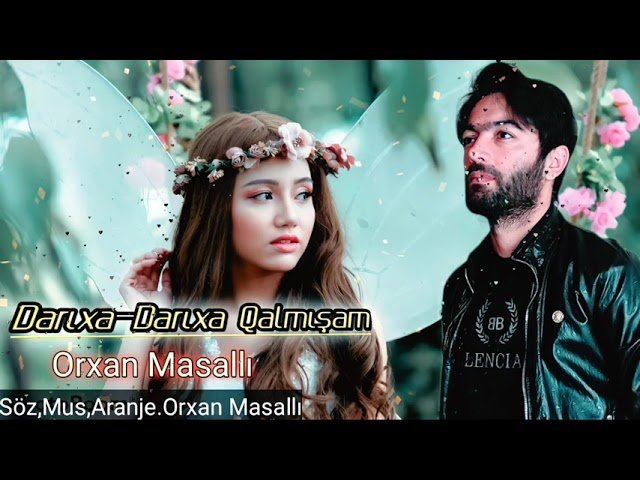 Orxan Masalli - Darixa Darixa Qalmisam