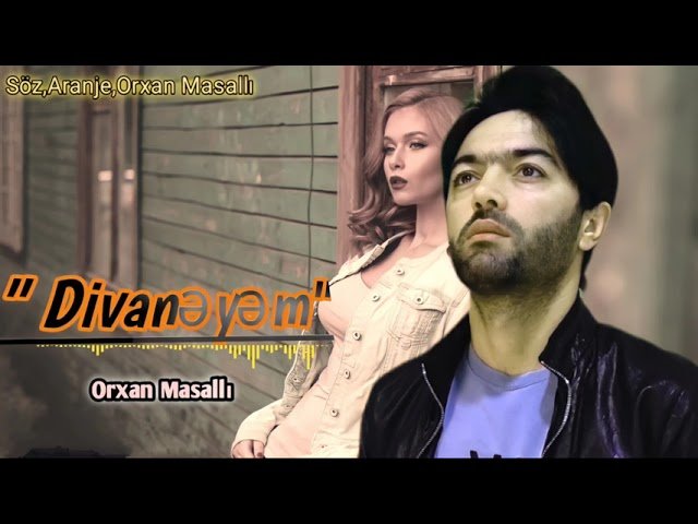 Orxan Masalli - Divaneyem