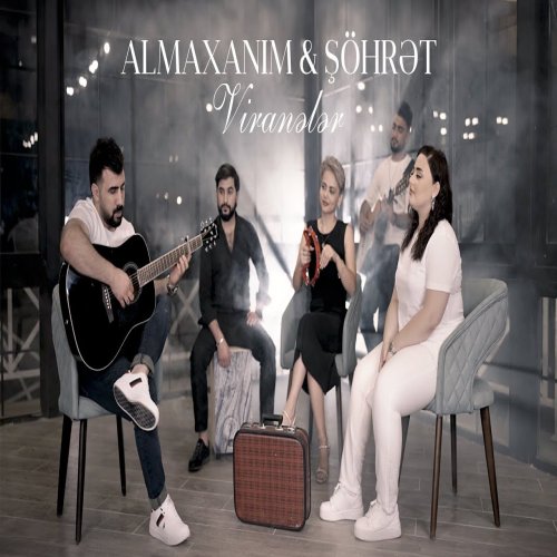 Almaxanim,Şöhret Memmedov - Viranələr