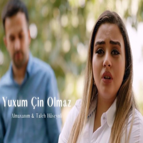 Almaxanim - Yuxum Çin Olmaz