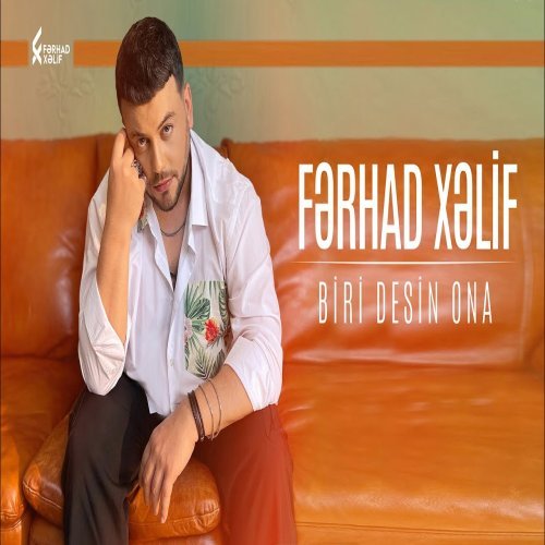 Ferhad Xelif - Biri desin ona