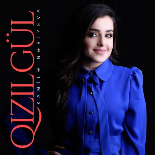 Kamilə Nəbiyeva - Qızılgül