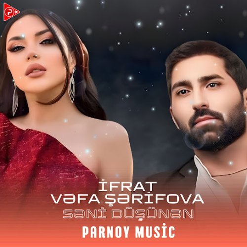 İfrat,Vəfa Şərifova - Səni Düşünən (Remix)