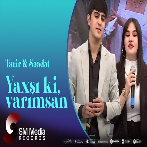 Tacir Memmedov,Səadət Hüseynzadə - Yaxşı ki Varımsan