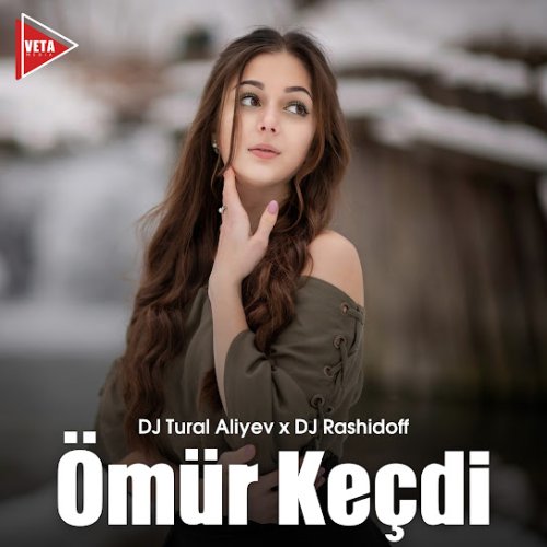 DJ Tural Aliyev,Tacir Memmedov - Ömür Keçdi (Remix)