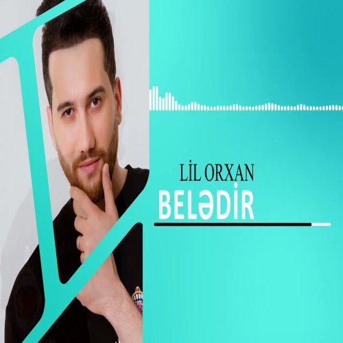 Lil Orxan - Beledir