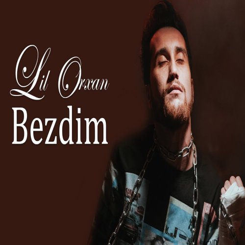 Lil Orxan - Bezdim