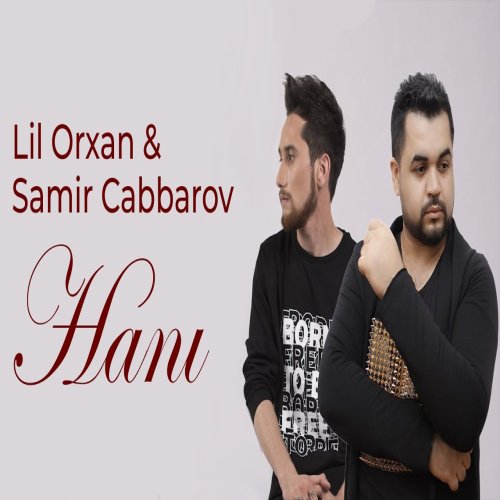 Lil Orxan - Hanı