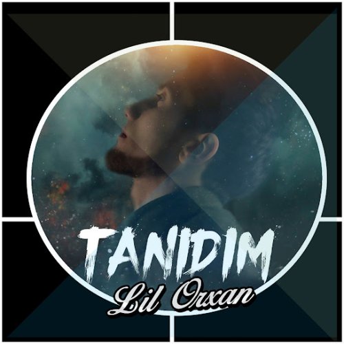 Lil Orxan - Tanıdım Lil Orxan - Tanıdım