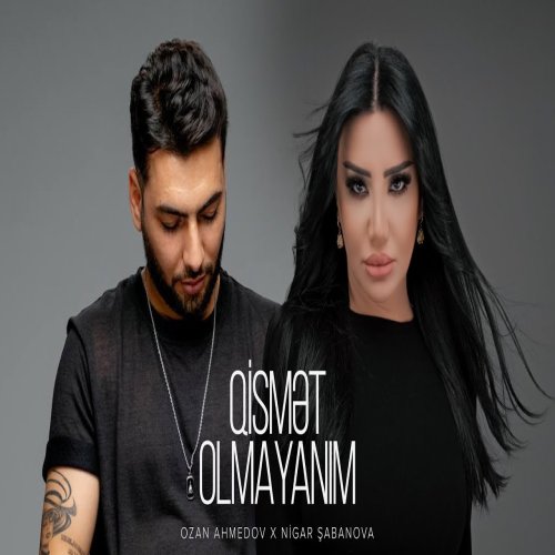 Nigar Şabanova - Qismət Olmayanım