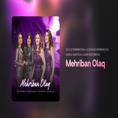 Gülyanaq Məmmədova,Gülyaz Məmmədova,Kamilə Nəbiyeva - Mehriban Olaq