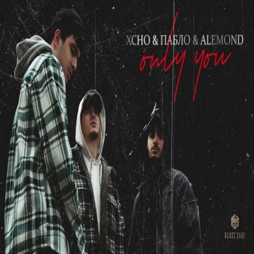 Xcho,Alemond - Only You