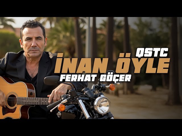 Ferhat Göçer - İnan Öyle