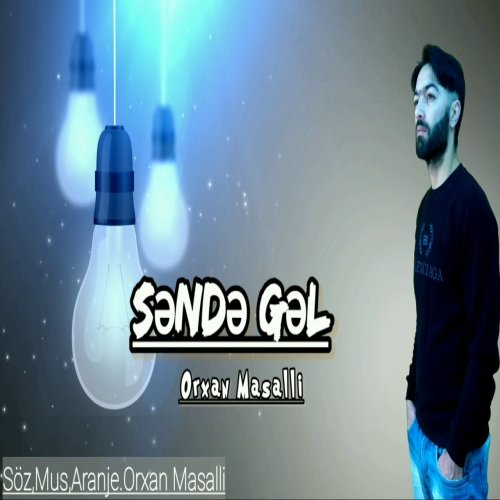 Orxan Masalli - Sende Gel