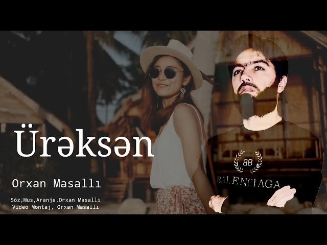Orxan Masalli - Ureksen