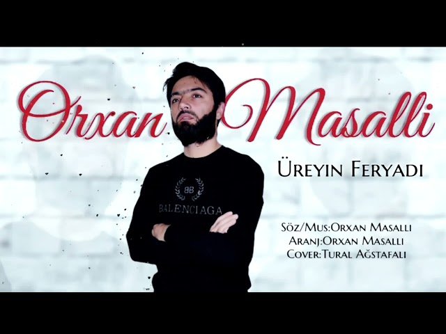 Orxan Masalli - Ureyin Feryadi