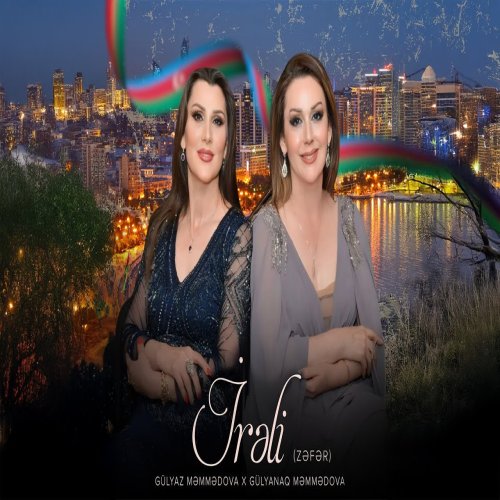 Gülyaz Məmmədova,Gülyanaq Məmmədova - İrəli (Zəfər)