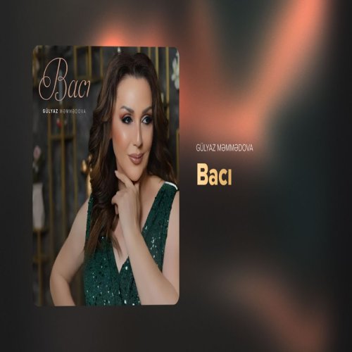 Gülyaz Məmmədova - Bacı