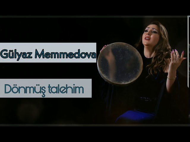 Gülyaz Məmmədova - Dönmüş Taleyim