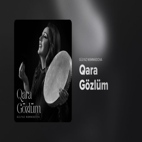 Gülyaz Məmmədova - Qara Gözlüm