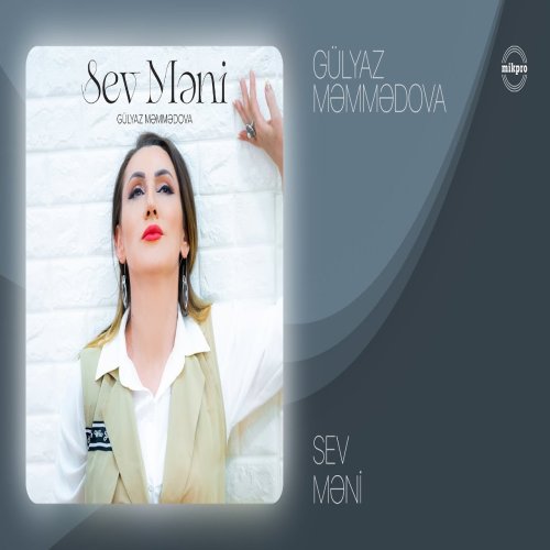 Gülyaz Məmmədova - Sev Məni