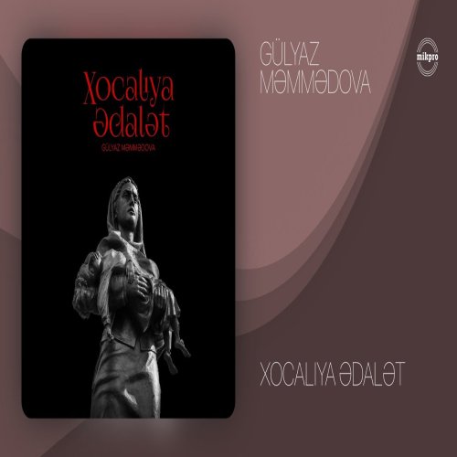 Gülyaz Məmmədova - Xocalıya Ədalət