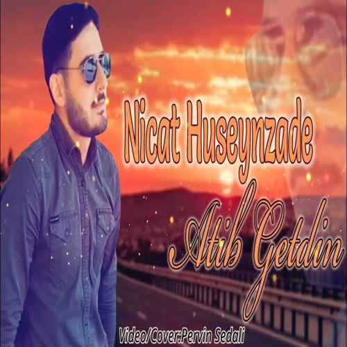 Ilkin Cerkezoglu - Atib Getdin Sen Meni