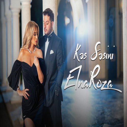 Roza Zergerli,Elnar Xelilov - Kəs Səsini