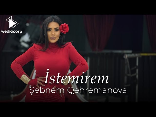 Şəbnəm Qəhrəmanova - İstemirem
