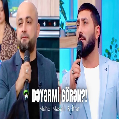 Ifrat,Mehdi Masalli - Deyermi Goren