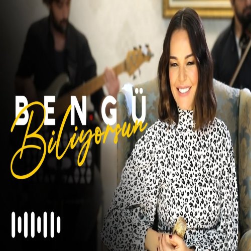 Bengü - Biliyorsun