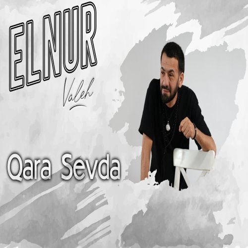 Elnur Valeh - Qara Sevda