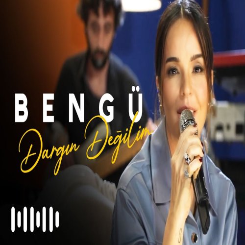 Bengü - Dargın değilim