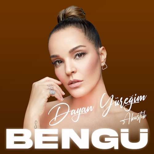 Bengü - Dayan Yüreğim