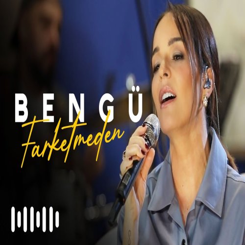 Bengü - Farketmeden