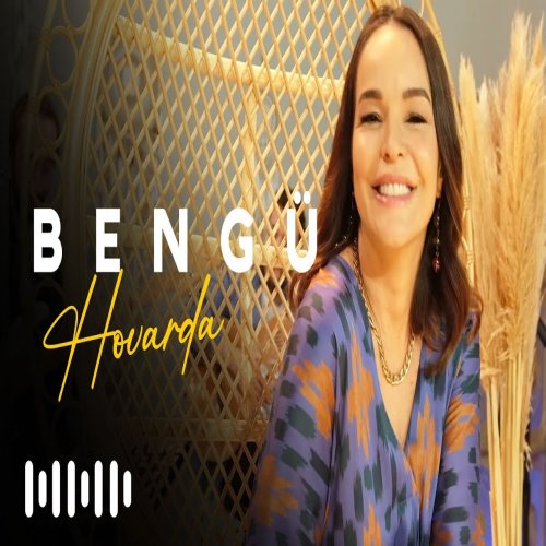 Bengü - Hovarda