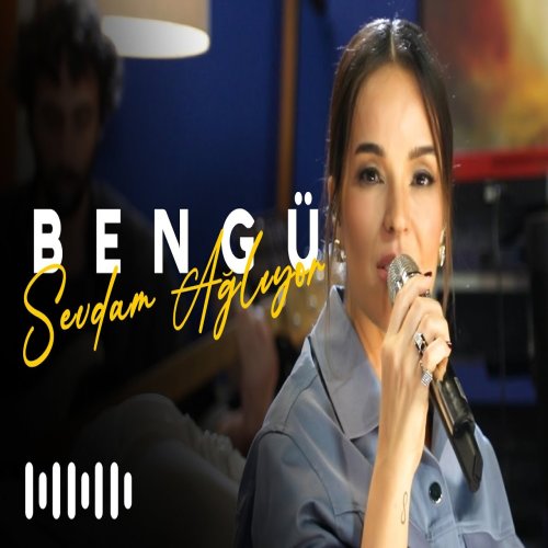 Bengü - Sevdam Ağlıyor