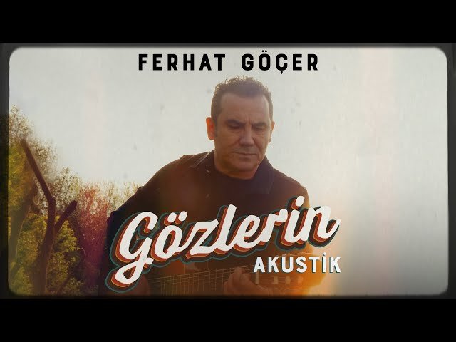 Ferhat Göçer - Gözlerin