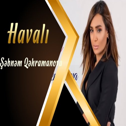 Şəbnəm Qəhrəmanova - Havalı