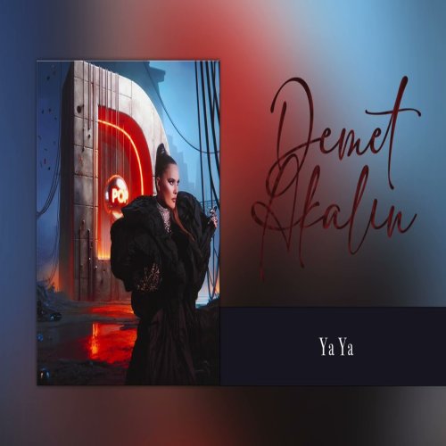 Demet Akalın - Ya Ya