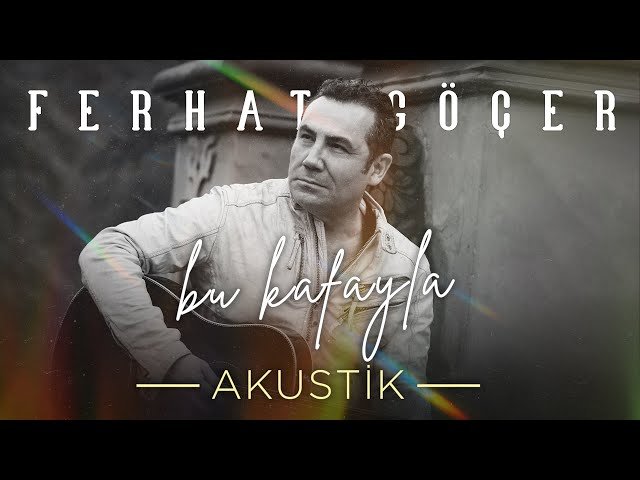 Ferhat Göçer - Bu Kafayla