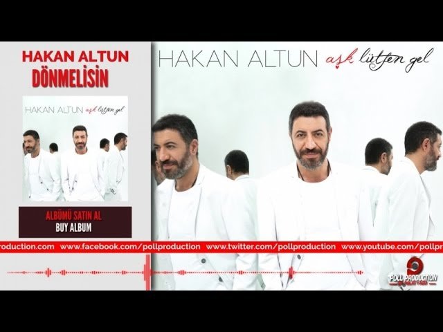 Hakan Altun - Dönmelisin