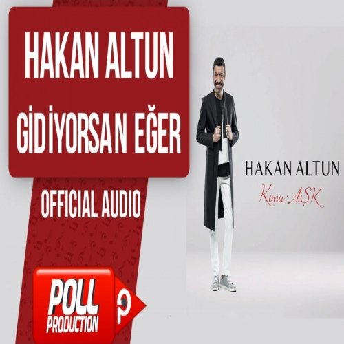 Hakan Altun - Gidiyorsan Eğer