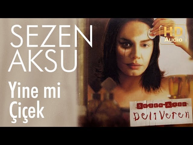 Sezen Aksu - Yine mi Çiçek